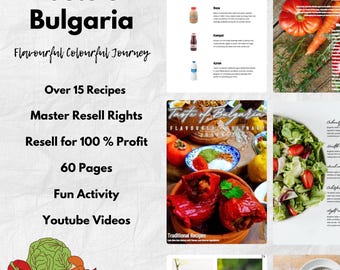 May include: A colorful digital product cover with the title "Taste of Bulgaria: Flavourful Colourful Journey". The cover features images of Bulgarian food, drinks, and produce. The text also includes "Over 15 Recipes", "Master Resell Rights", "Resell for 100% Profit", "60 Pages", "Fun Activity", and "Youtube Videos".