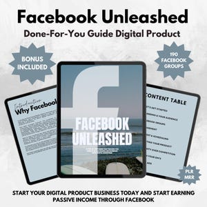 May include: A digital product guide titled "Facebook Unleashed" with a blue and white Facebook logo on the cover. The guide includes 190 Facebook groups and a content table with topics like "Getting Started", "Understanding Your Audience", and "Content & Scheduling".