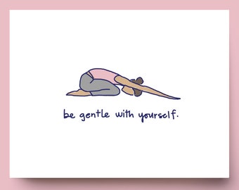 Be Gentle with Yourself - Blank Yoga Pose Greeting Card // Child's Pose Card // Yoga Card // Blank Inside // Balasana Card // Yoga Gifts