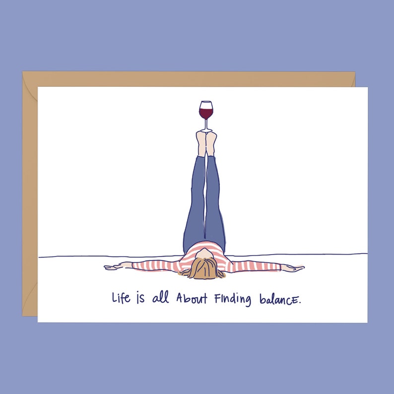 Life is All About Balance Yoga Card // Blank Inside // Legs-Up-the-Wall // Yoga Stationary // Yoga Greeting Card // Yoga Mom // Wine Card image 1
