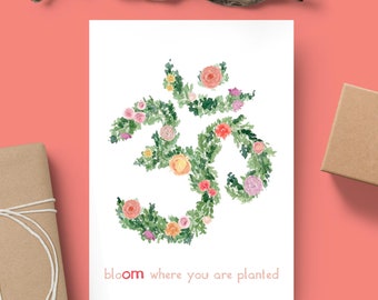 bloOM where you are planted - Yoga OM Greeting Card // OM Card // Spring Greeting Card // Blank Inside // Floral Greeting Card // Yoga Gifts