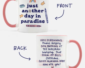 Just Another Day in Paradise Double-Sided Mug (11oz) // Gifts for Mom // Gifts for Dad // Mom Mug // Phil Vassar //  Dad Mug