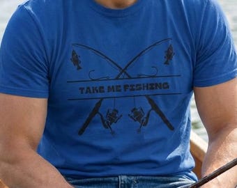 Fishing T-Shirt, Gift for Dad, Funny Fishing Shirt, Gift for Fisherman, Fishing Apparel, Fishing Gear, Fishing T-Shirt, Father's Day Gift