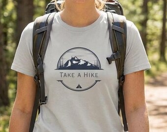 Take a Hike Shirt, Hiking Gift, Adventure Lover Shirt, Hiking T-Shirt, Hiking Tee, Adventure Shirt, Camping Gift, Nature Lover Shirt