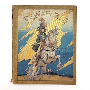 RARE! Napoleon Bonaparte by Georges Montorgueil Antique Antiquarian Decorated Cloth, Paris, France Collectable Children&#39;s Original Book 1910