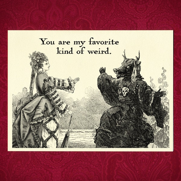 Greeting Card - Favorite Weird - Victorian illustration quote birthday present lover friend anniversary snarky humor fun lady demon skull