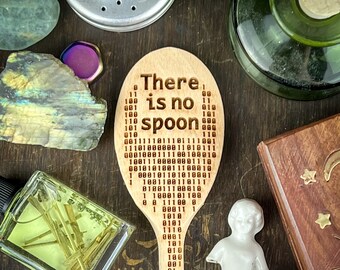 Wooden Spoon - There is no spoon - laser cut engraved funny humor movie quote cooking cook chef computers programmer binary scifi