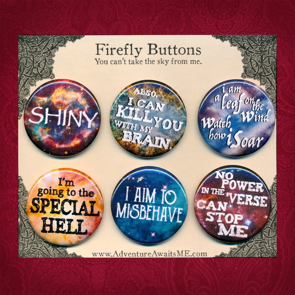 Firefly Buttons - pinback Shiny leaf wind Captain Mal Malcolm Reynolds Kaylee Wash Shepherd Book universe aim to misbehave special hell