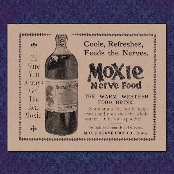 Moxie Nerve Food - Victorian Advertisement - 1800's print 8x10 New England Maine medicine steampunk medical soda pop elixir tonic drink