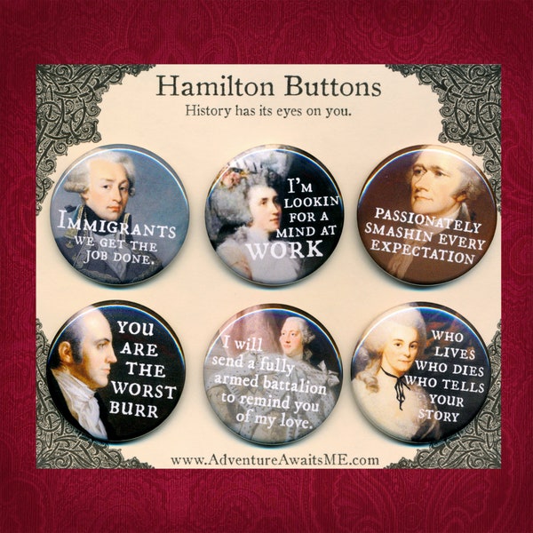 Hamilton Pinback Button Set - spille badge Broadway spettacolo musical immigrati Alexander Aaron Burr Elizabeth Angelica Schuyler lavoro storico