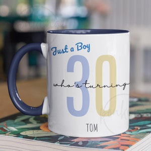 Just a Boy Birthday Mug, Personalized Birthday Gift, Custom Birthday Mug, 30th Birthday Gift for Him, 21th Birthday Gift, Birthday Mug