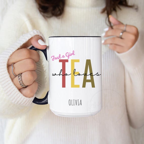 Personalized Tea Lover Mug: Just a Girl Who Loves Tea, Custom Name