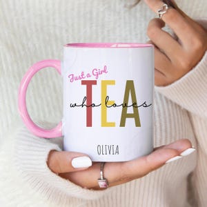 Personalized Tea Lover Mug: Just a Girl Who Loves Tea, Custom Name image 3
