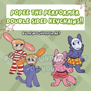 PREORDER Popee The Performer Double Sided Keychains!!