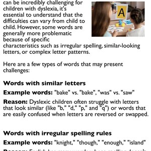May include: A blue and white graphic with the text "Worse Dyslexia Words For Children". The graphic explains that dyslexic children often struggle with words that have similar letters or irregular spelling rules. An example of words with similar letters is "bake" vs. "bake" and "was" vs. "saw". An example of words with irregular spelling rules is "knight", "though", "enough", and "island".
