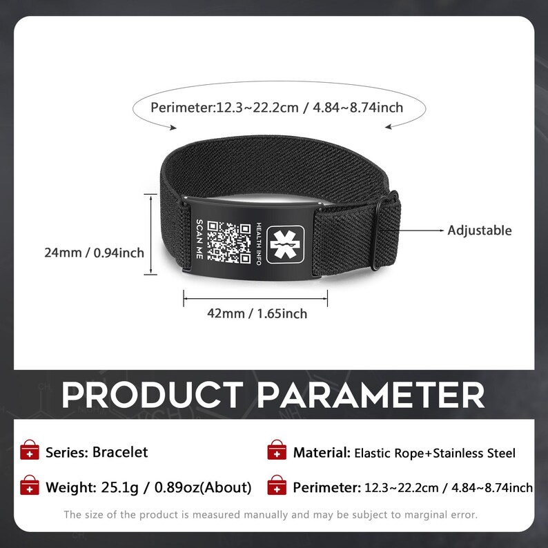 May include: Black adjustable medical ID bracelet with a stainless steel plate. The bracelet has a perimeter of 4.84-8.74 inches and a width of 0.94 inches. The plate includes a QR code and medical symbol. The weight is 0.89oz.