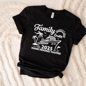 Family Cruise 2025 Shirts, Adults Kids Family Cruise T-shirt, Matching Family Cruise Shirts and Hoodies, Making Memories Together Tees