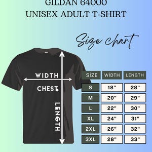 May include: Black Gildan 64000 unisex adult t-shirt with a size chart. The chart shows chest width and length measurements in inches for sizes S to 3XL. The shirt has a crew neck and short sleeves.
