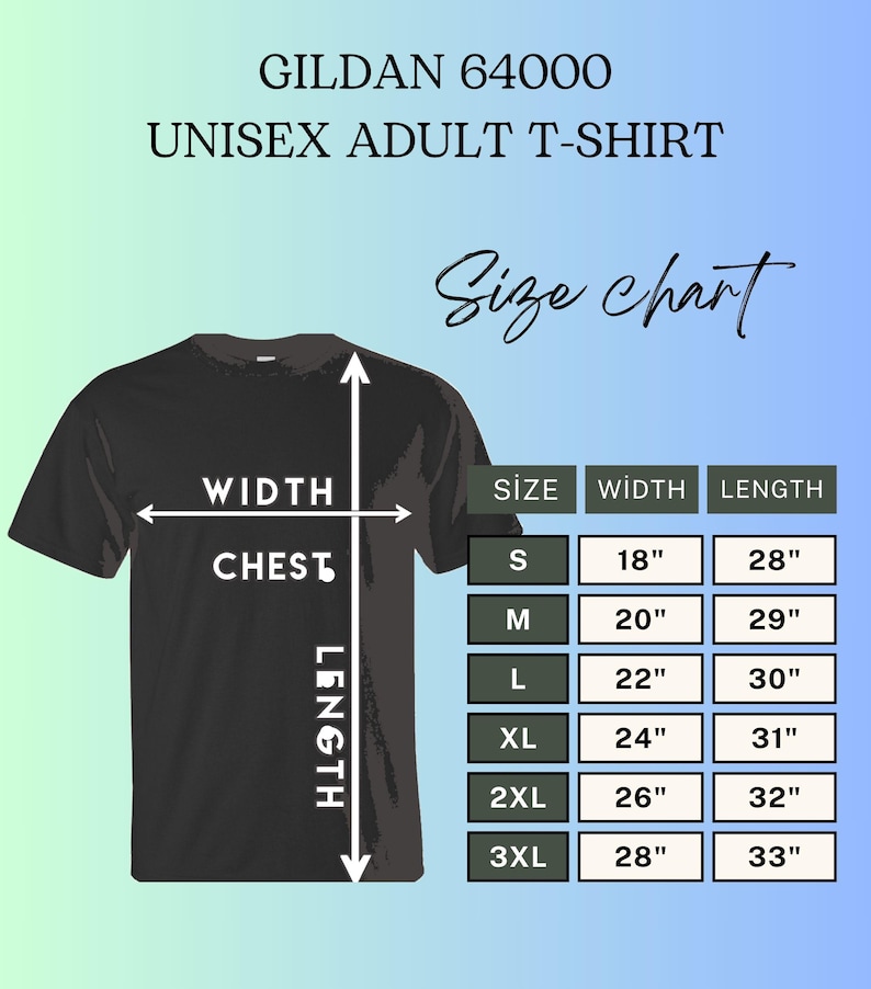 May include: Black Gildan 64000 unisex adult t-shirt with a size chart. The chart shows chest width and length measurements in inches for sizes S to 3XL. The shirt has a crew neck and short sleeves.