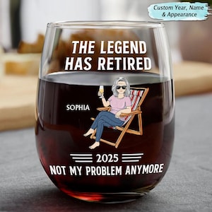 The Legend Has Retired Not My Problem Anymore Personalized Stemless Wine Glass, Funny Retirement Wine Glass, Retirement Party Gift 2025