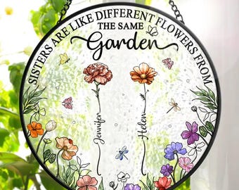 Birth Flower Sisters From The Same Garden Personalized Stained Glass Window Hanging Suncatcher, Custom Sisters Gifts, Sisters Gifts