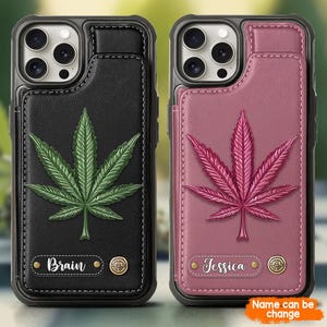 May include: Two leather phone cases with a cannabis leaf design. One case is black with a green leaf and the name "Brain". The other is pink with a pink leaf and the name "Jessica". The text "Name can be change" is also visible.