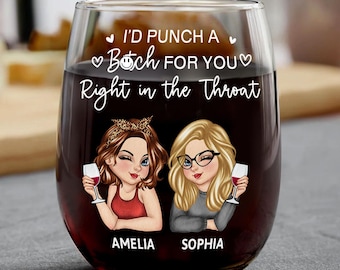 Right In The Throat Besties Sisters, Personalized Stemless Wine Glass, Gift for Bestie Friends Wine Lover, Custom Gift For Sisters, BFF 2025