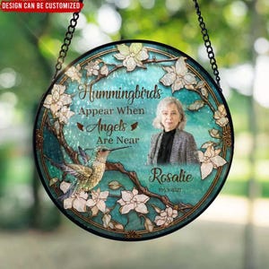 Hummingbirds Appear When Angels Are Near Personalized Stained Glass Window Hanging Suncatcher, Personalized Suncatcher, Sympathy Gift