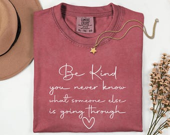 Comfort Colors® Be Kind Shirt, Inspirational Quote Tee, Minimalist Mental Health Shirt, Positive Message T-shirt, Kindness Matters Gift