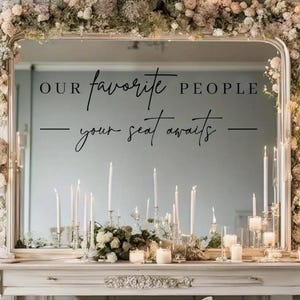 Wedding Mirror Decal – “Our Favorite People” Seating Chart Vinyl – Personalized Welcome Sign Sticker for Reception or Ceremony Decor