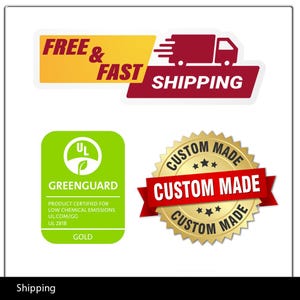May include: A collection of graphic elements including a yellow and red "Free & Fast Shipping" badge with a truck icon, a green "Greenguard" certification label, and a gold "Custom Made" seal with a red ribbon.