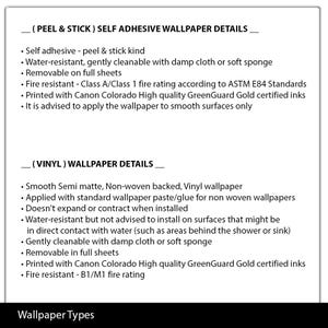 May include: Details of peel & stick and vinyl wallpaper types. The peel & stick wallpaper is self-adhesive, water-resistant, and removable. The vinyl wallpaper is smooth, semi-matte, and non-woven backed. Both are printed with GreenGuard Gold certified inks.