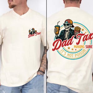 Funny Dad Tax Shirt for Dad, Making Sure It's Not Poison Gift for Him, Funny Dad Tax Skeleton Tee, Birthday Gift For Dad, Dad Jokes Tshirt