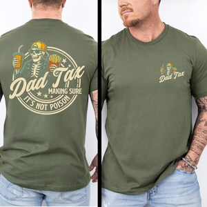 Funny Dad Tax Shirt for Dad, Making Sure It's Not Poison Gift for Him, Funny Dad Tax Skeleton Tee, Birthday Gift For Dad, Dad Jokes Tshirt