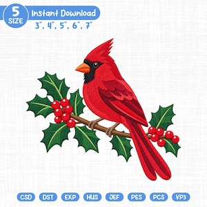 May include: An embroidery design featuring a bright red cardinal bird with a black face mask and orange beak, perched on a brown branch with dark green holly leaves and clusters of red berries. Text includes 5 SIZE 3", 4", 5", 6", 7" and file formats.