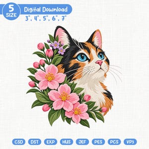 May include: An embroidery design featuring a calico cat with blue eyes surrounded by pink cherry blossoms and green leaves. Text reads 5 SIZE Digital Download 3, 4, 5, 6, 7 inches. File formats listed include CSD, DST, EXP, HUS, JEF, PES, PCS, and VP3.
