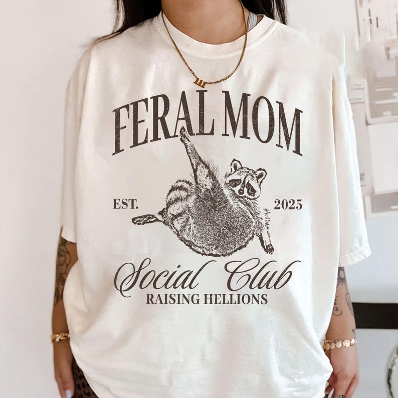 Feral Mom Social Club Shirt, Funny Raccoon Meme, Feral Wife Gift, Unhinged Shirt, Mother's Day Gift, Mom Life, Busy Mom, Funny Mom Shirt