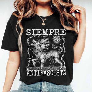 Siempre Antifascista Shirt, Hydra Dog Tee , Anti Fascist Top, Protest Shirt, Resist Fascism, Protest March Sign, Immigrant Rights, Anti Nazi