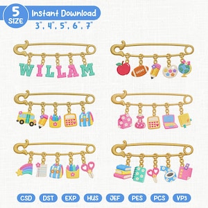 May include: Six gold safety pin designs featuring embroidered charms including the name WILLAM, school supplies, a football, and a globe. Text includes 5 SIZE, Instant Download, 3, 4, 5, 6, 7, and file formats CSD, DST, EXP, HUS, JEF, PES, PCS, VP3.