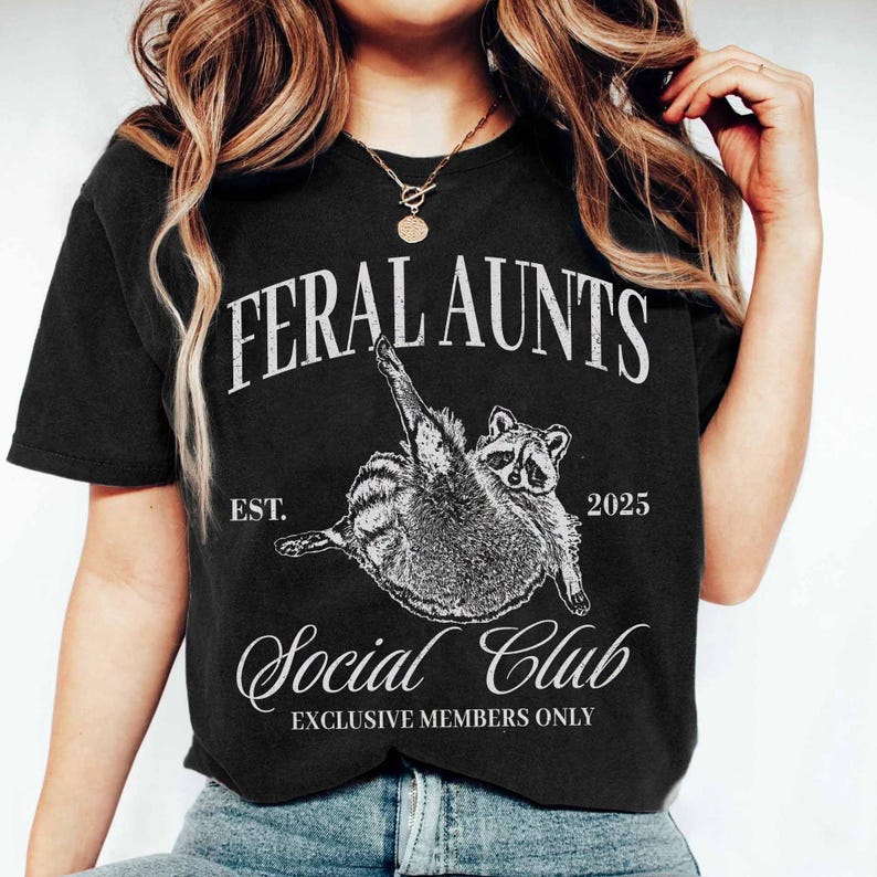 Feral Aunt Social Club Shirt, Funny Raccoon Shirt, Unhinged Shirt, Pregnancy Reveal Shirt, Feral Meme, Weirdcore Shirt, Aunt To Be Gifts