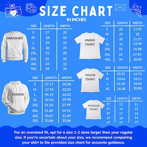 May include: A white size chart in inches for various apparel items, including sweatshirts, unisex t-shirts, hoodies, youth t-shirts, and toddler t-shirts. The chart provides size, length, and width measurements for each item, with guidance for an oversized fit.