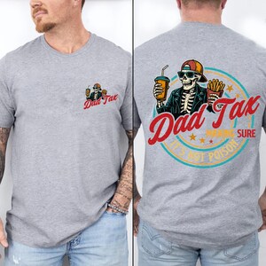 Funny Dad Tax Shirt for Dad, Making Sure It's Not Poison Gift for Him, Funny Dad Tax Skeleton Tee, Birthday Gift For Dad, Dad Jokes Tshirt