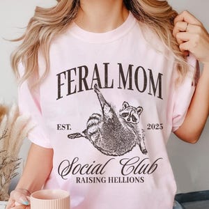 Feral Mom Social Club Shirt, Funny Raccoon Meme, Feral Wife Gift, Unhinged Shirt, Mother's Day Gift, Mom Life, Busy Mom, Funny Mom Shirt