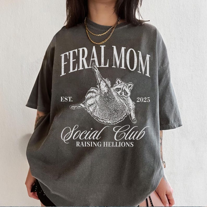 Feral Mom Social Club Shirt, Funny Raccoon Meme, Feral Wife Gift, Unhinged Shirt, Mother's Day Gift, Mom Life, Busy Mom, Funny Mom Shirt