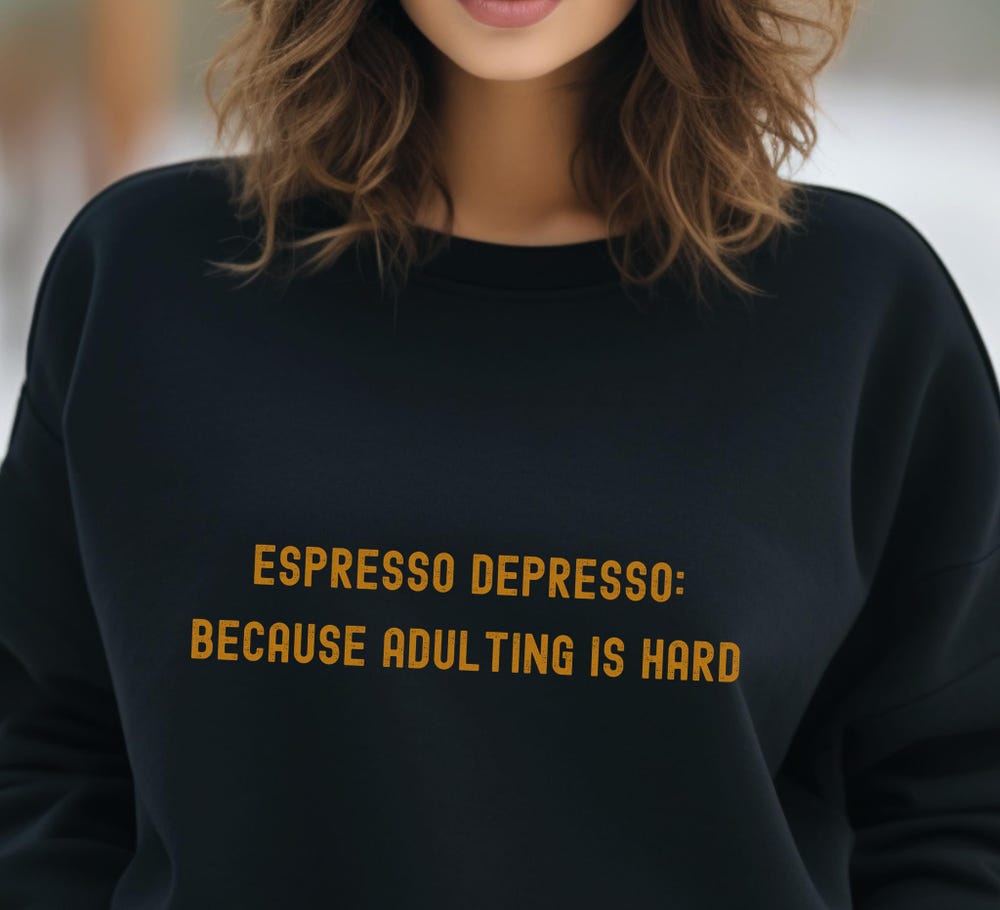 Funny Sweatshirts Funny Saying Sweatshirt Coffee Lover Sweatshirt Funny Gift Humor Sweatshirt Funny Quotes Sweatshirt Sarcasm Sweatshirt Iconictees