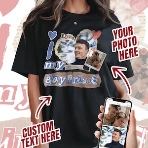I Love My Girlfriend with Custom Text Photo, I Love My Girlfriend Custom Picture, Custom Girlfriend Boyfriend Shirt Valentine Day&#39;s Gift