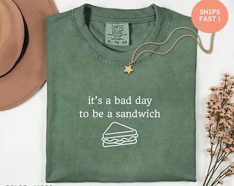 C'est une mauvaise journée pour un sandwich - T-shirt drôle pour amateur de déjeuner, chemise humour gourmand, cadeau pour les amateurs de collations, chemise drôle