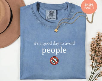 T-shirt C'est une bonne journée pour éviter les gens - T-shirt introverti drôle, cadeau d'humour antisocial, T-shirt graphique unisexe