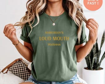 Somebody's Loud Mouth Waitress - Chemise de restaurant personnalisée, barista