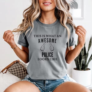 This Is What an Awesome Police Looks Like, Police Officer T-Shirt, Law Enforcement Gift, Funny Cop Shirt, Police Pride Apparel, Cop gift